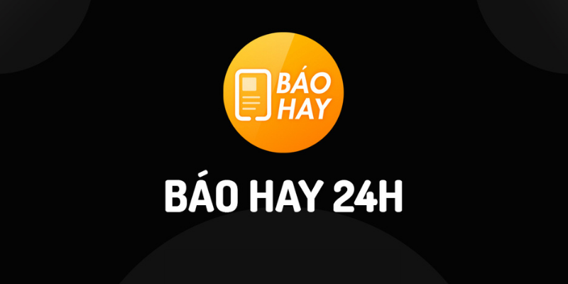 Báo hay 24h - Ứng dụng kiếm tiền nhanh